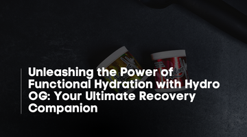 Unleashing the Power of Functional Hydration with Hydro OG Your Ultimate Recovery Companion